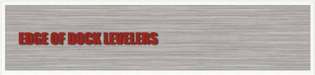     EDGE OF DOCK LEVELERS